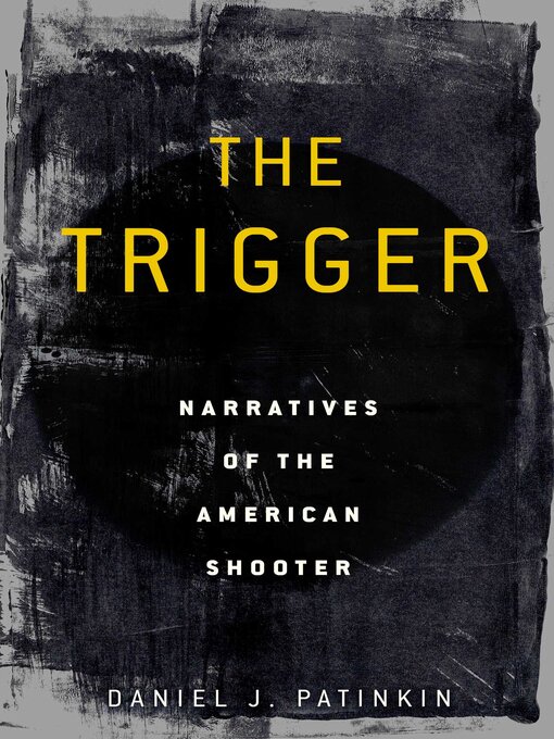 Title details for The Trigger by Daniel J. Patinkin - Available